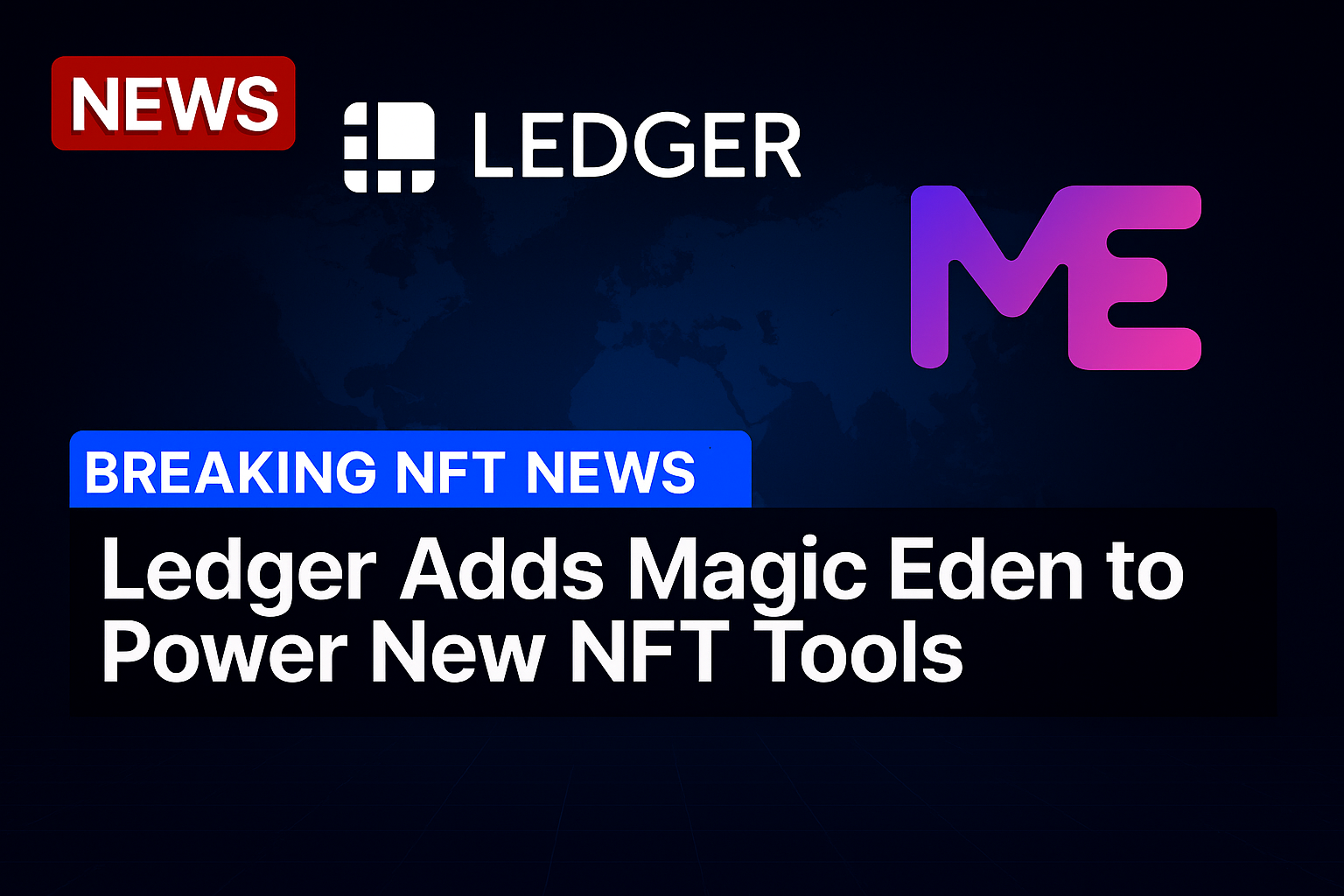 Ledger Adds Magic Eden to Power New NFT Tools