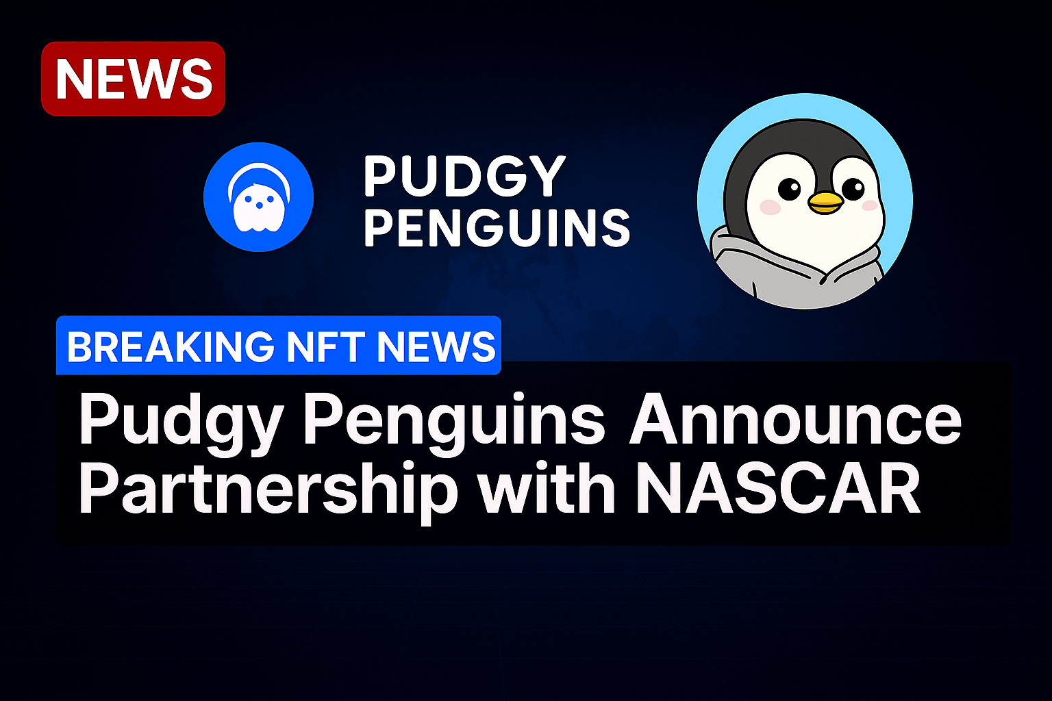 Pudgy Penguins Announce Partnership with NASCAR