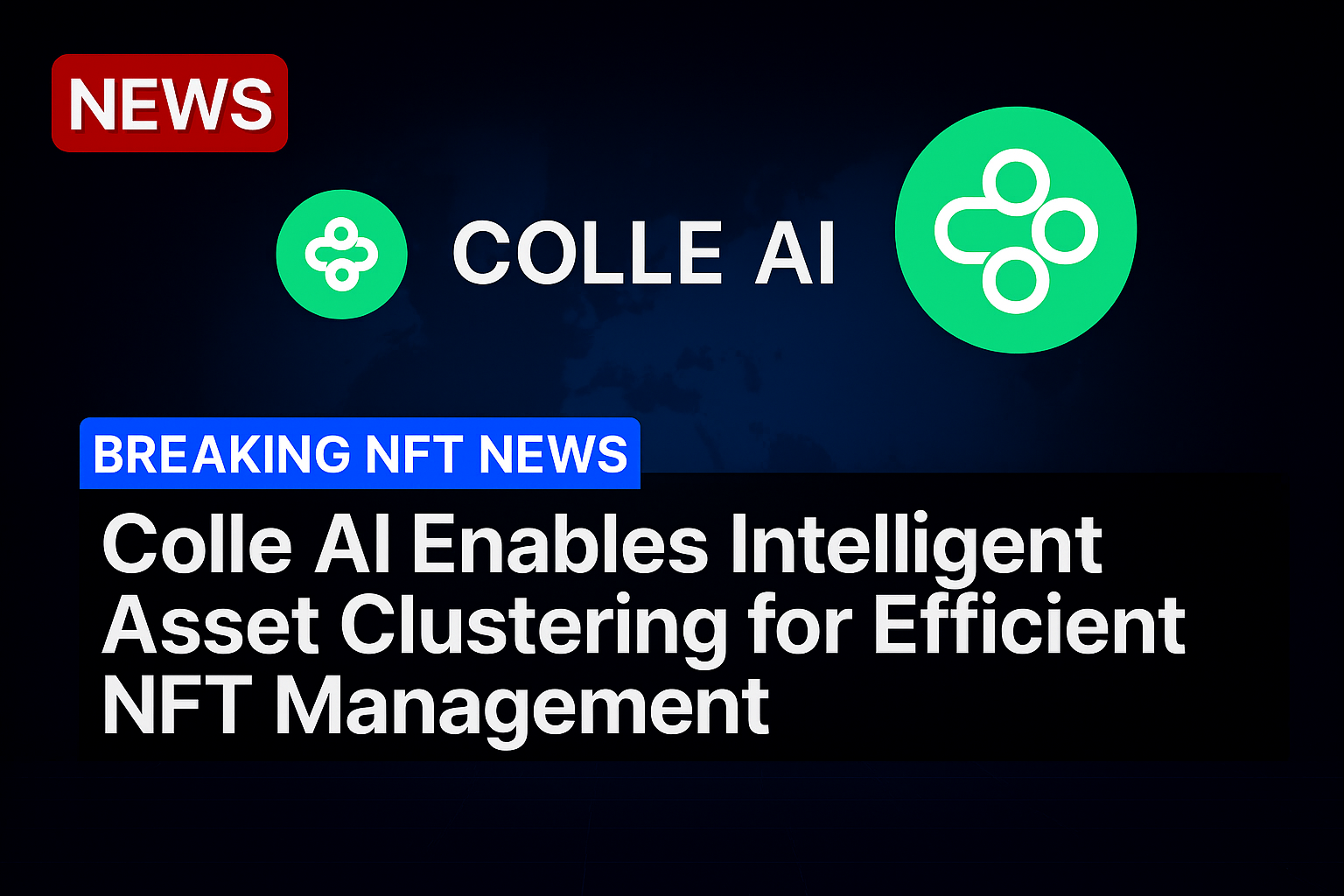 Colle AI Enables Intelligent Asset Clustering for Efficient NFT Management