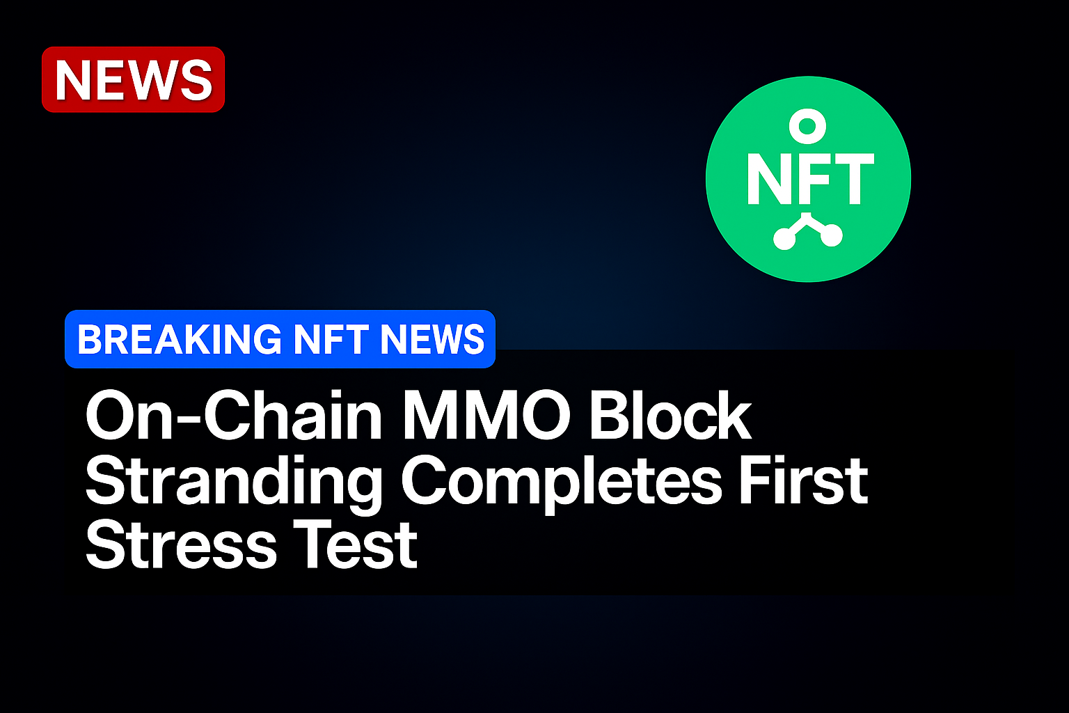 On-Chain MMO Block Stranding Completes First Stress Test