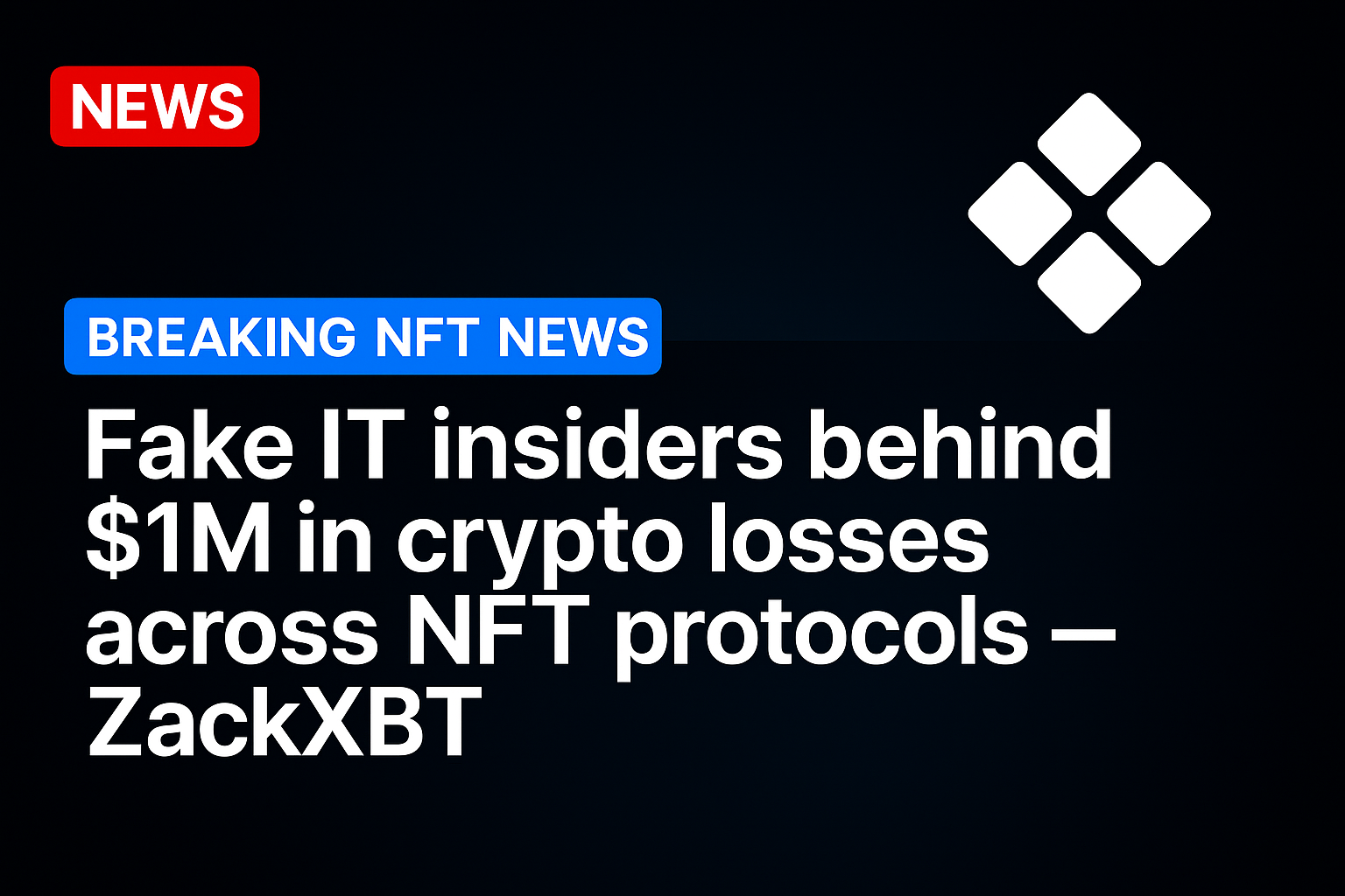 Fake IT insiders behind $1M in crypto losses across NFT protocols — ZackXBT
