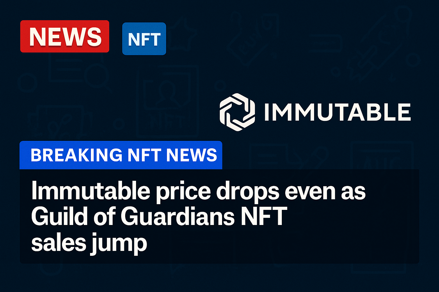 Immutable price drops even as Guild of Guardians NFT sales jump