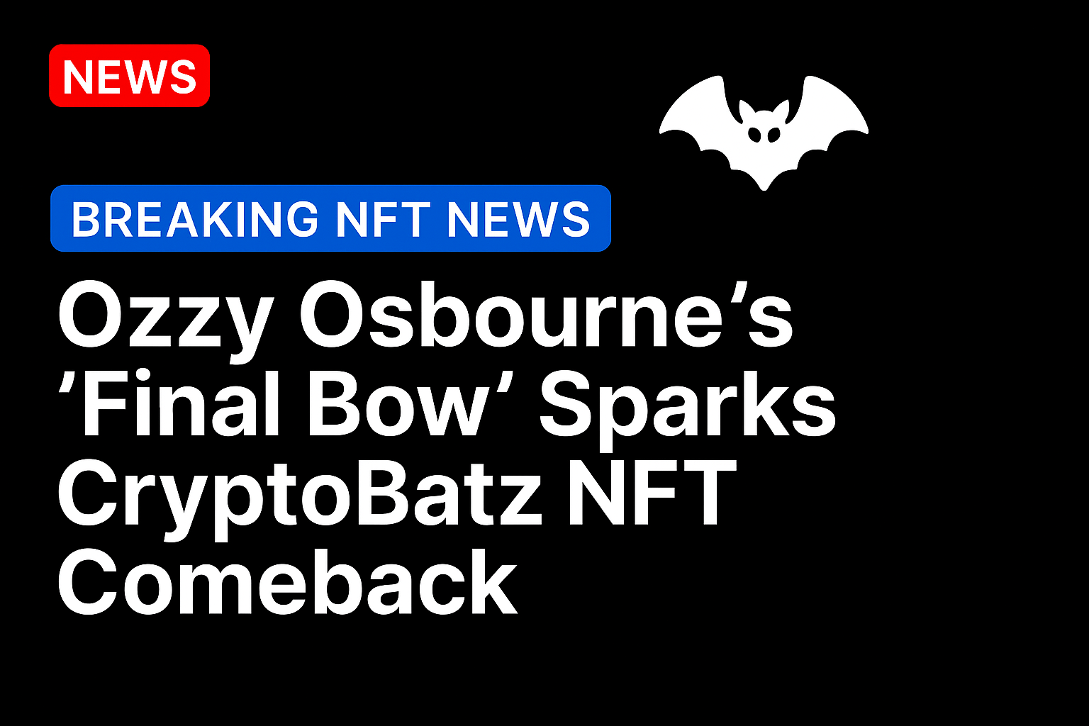 Ozzy Osbourne’s “Final Bow” Sparks CryptoBatz NFT Comeback
