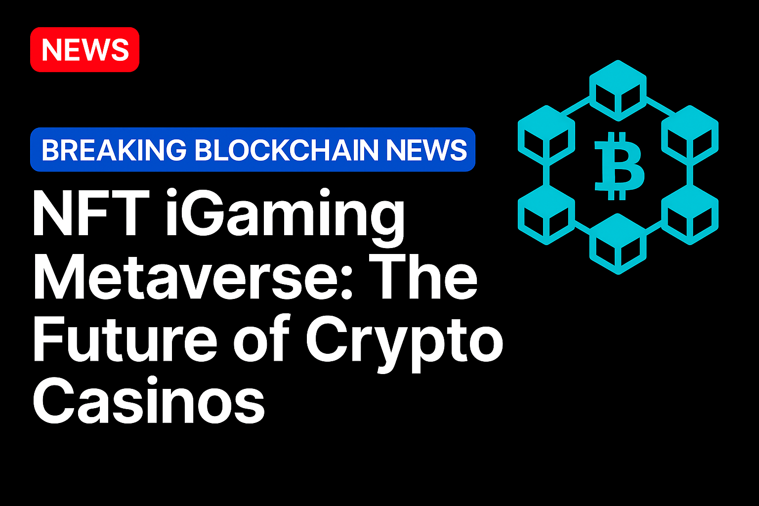 NFT iGaming Metaverse: The Future of Crypto Casinos