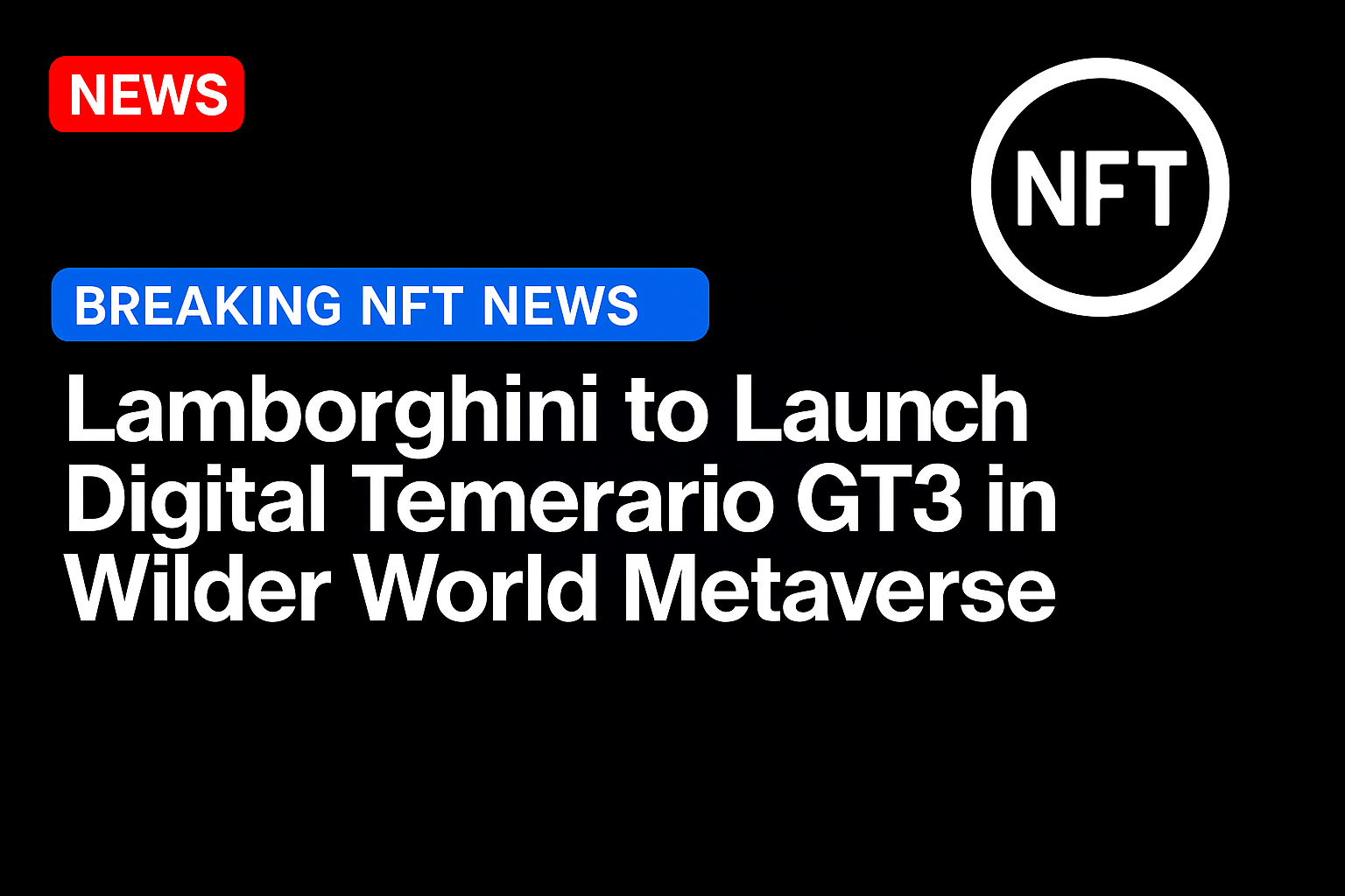 Lamborghini to Launch Digital Temerario GT3 in Wilder World Metaverse