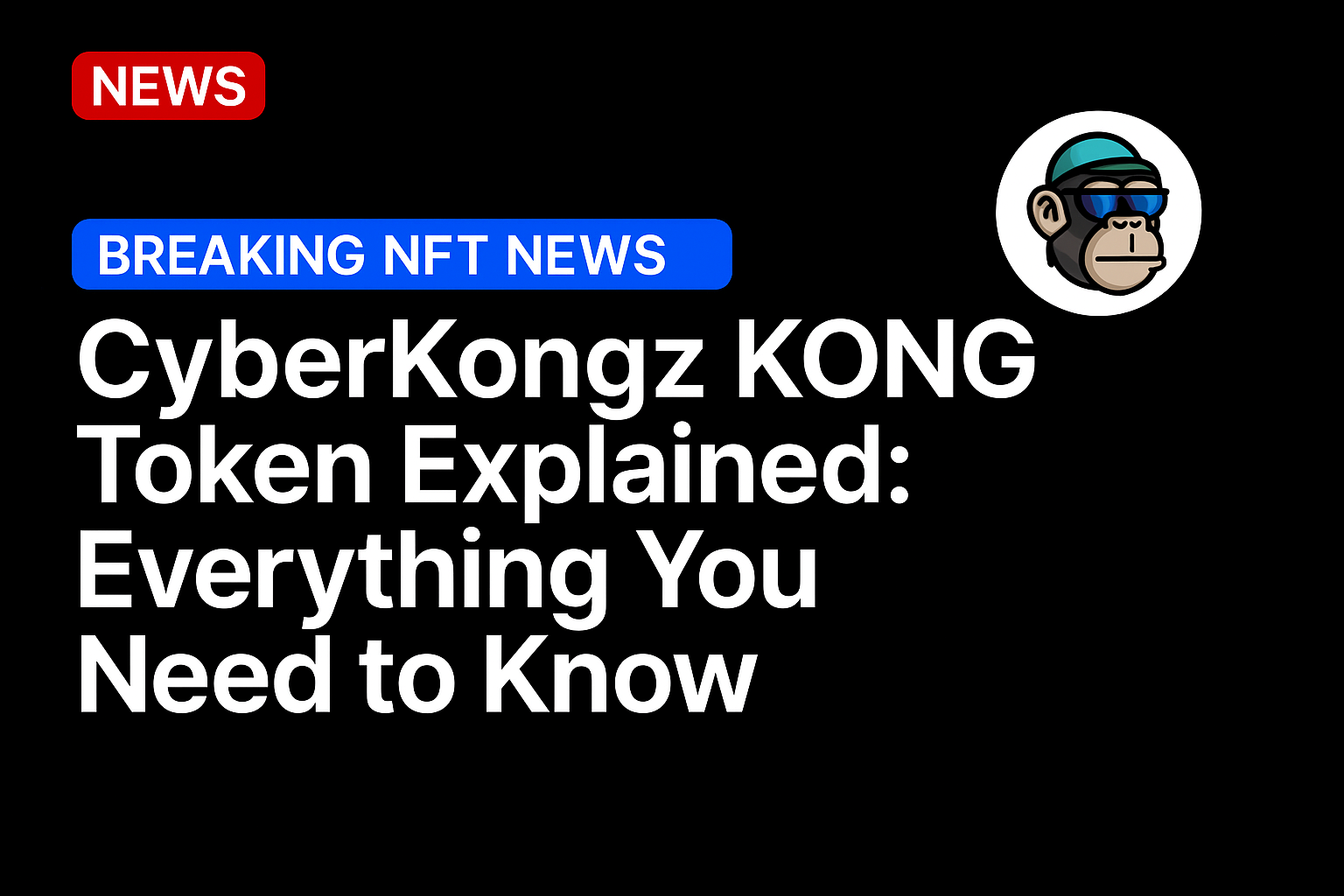 CyberKongz KONG Token Explained: Everything You Need to Know