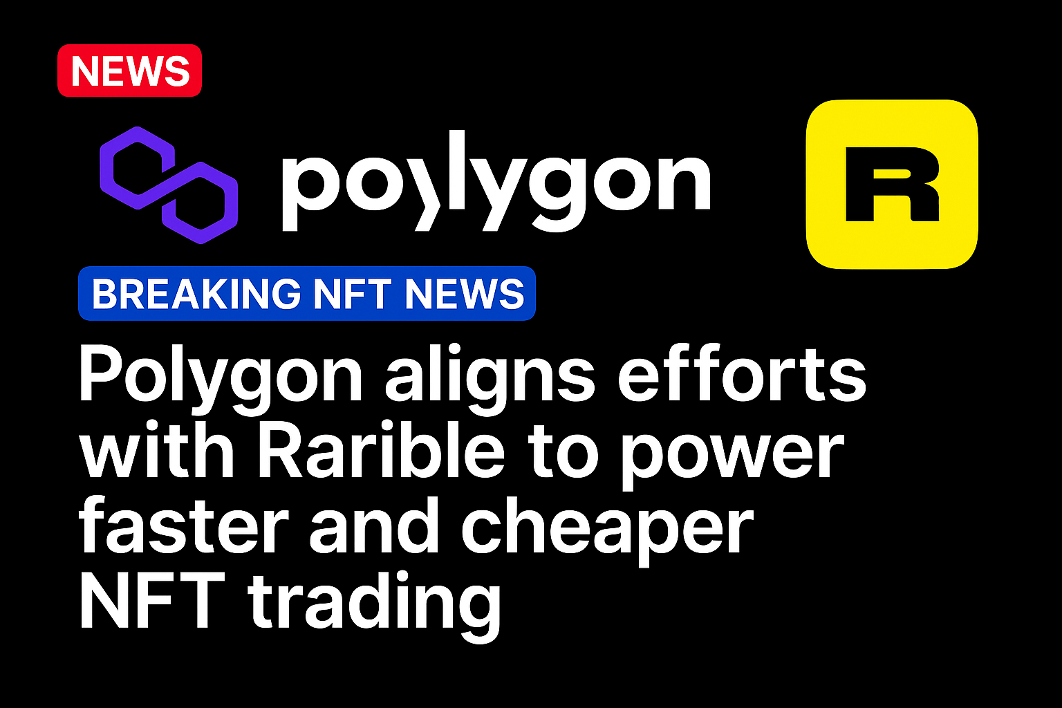 Polygon Aligns Efforts with Rarible to Power Faster and Cheaper NFT Trading