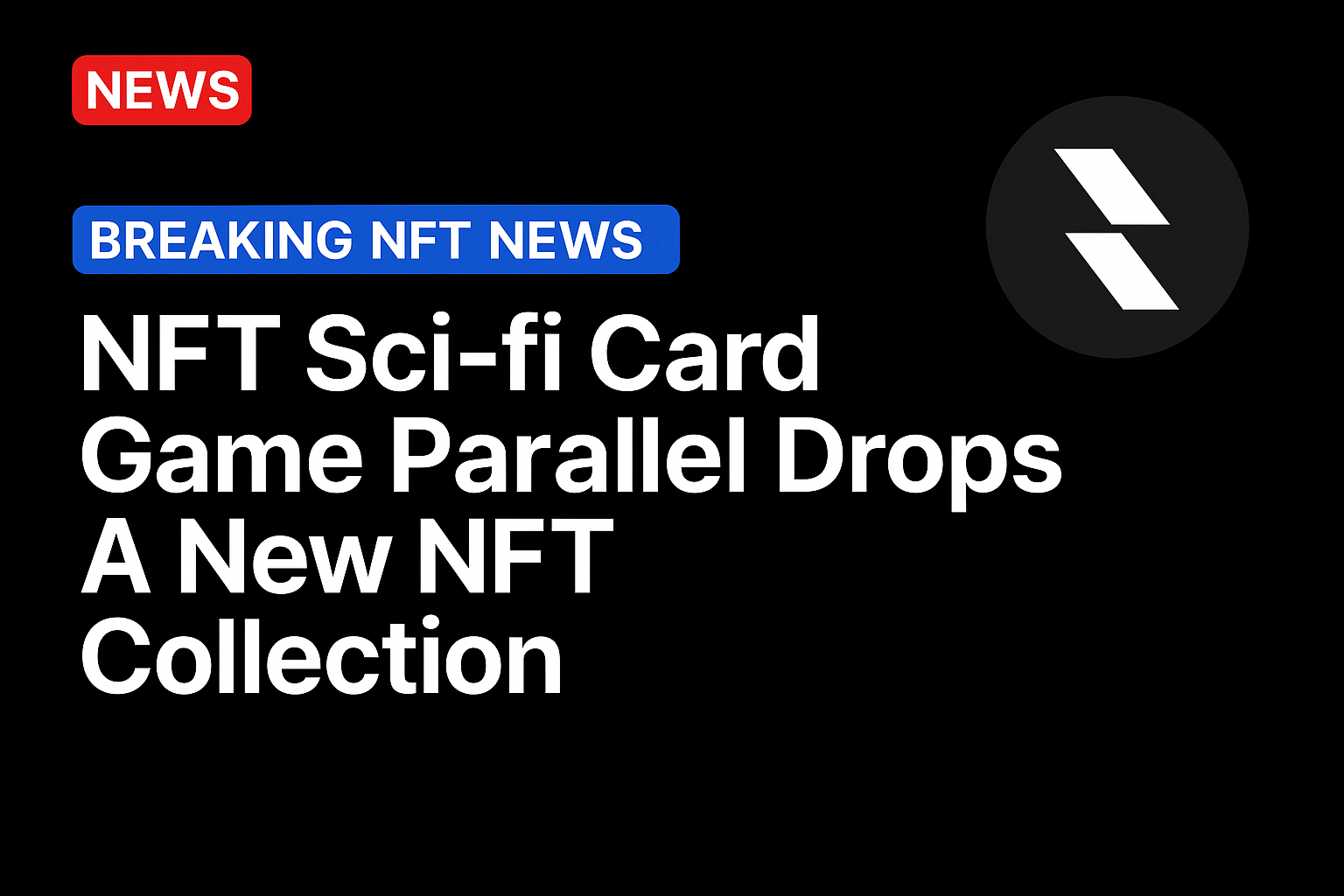 NFT Sci-fi Card Game Parallel Drops A New NFT Collection