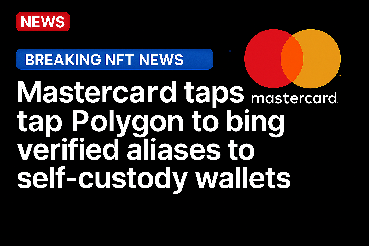 Mastercard Taps Polygon to Bring Verified Aliases to Self-Custody Wallets