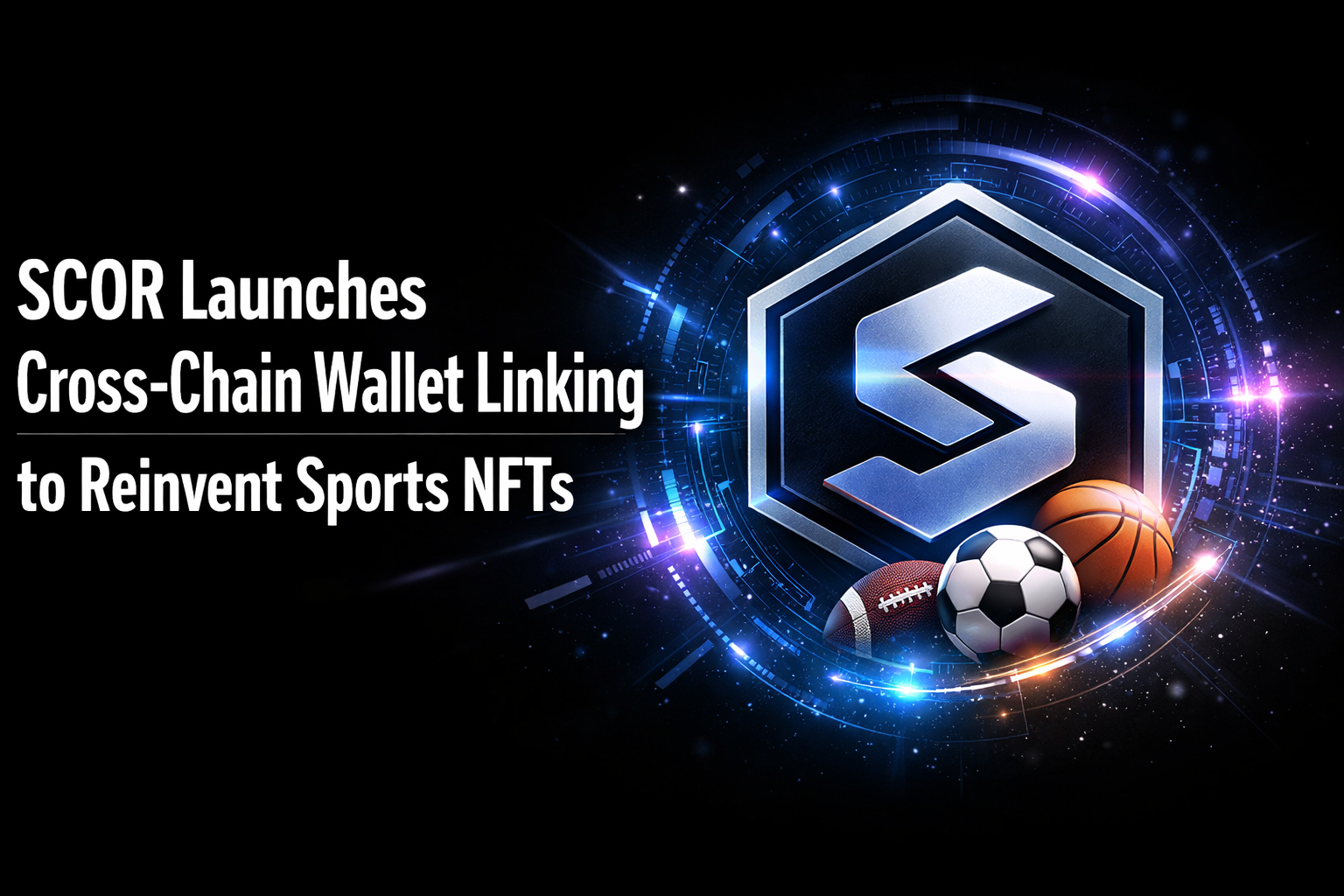 SCOR Launches Cross-Chain Wallet Linking to Reinvent Sports NFTs 